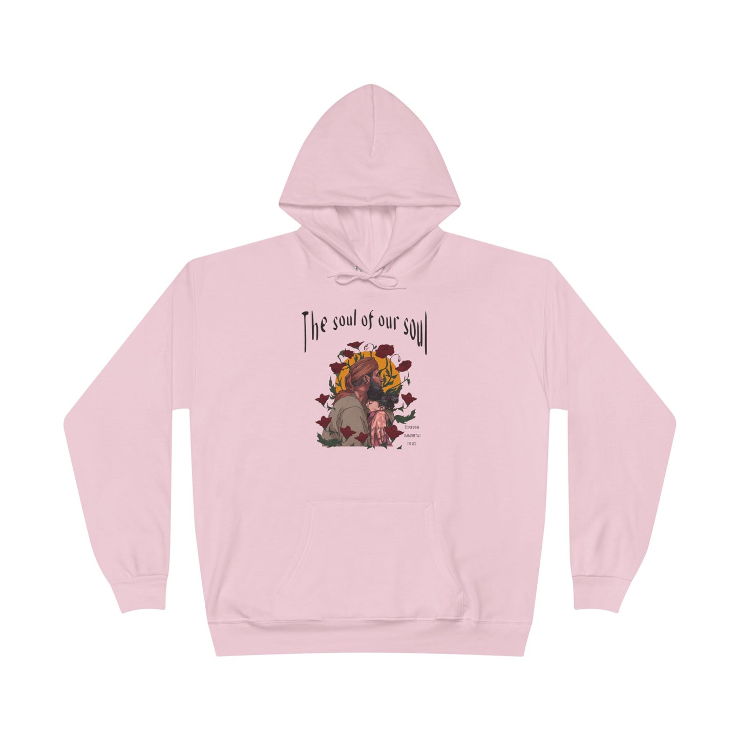 "The Soul of our Soul" Hoodie (Unisex)