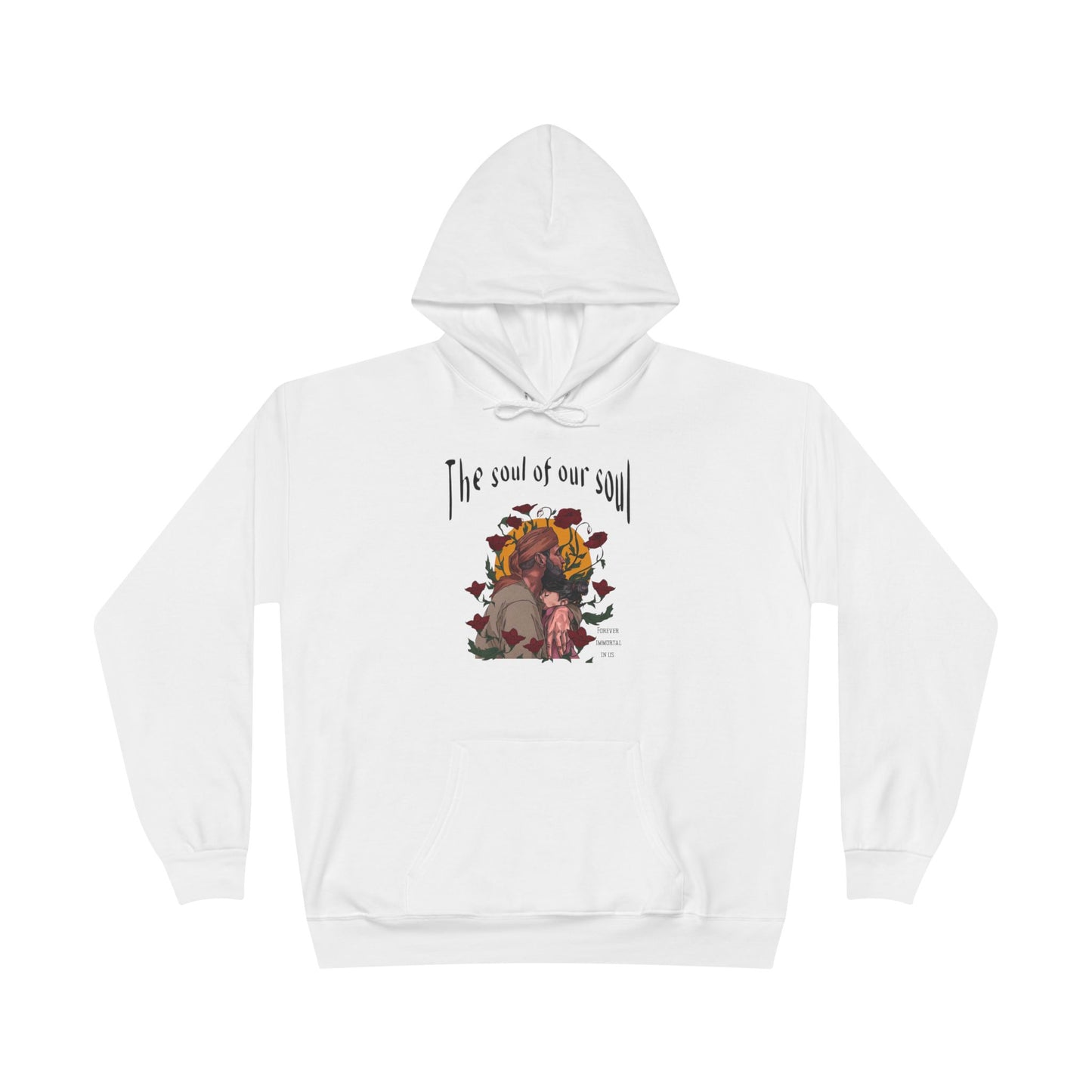 "The Soul of our Soul" Hoodie (Unisex)