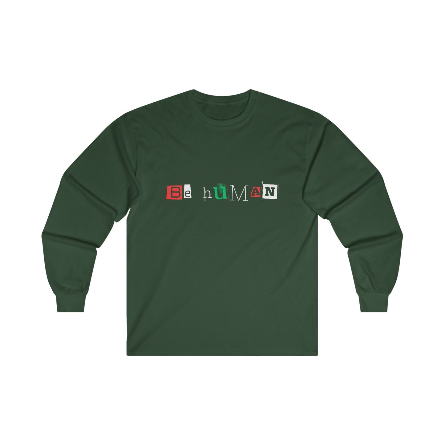 Adult Unisex "BE HUMAN" Long Sleeve Tee