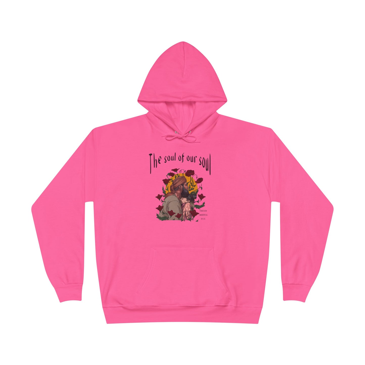 "The Soul of our Soul" Hoodie (Unisex)