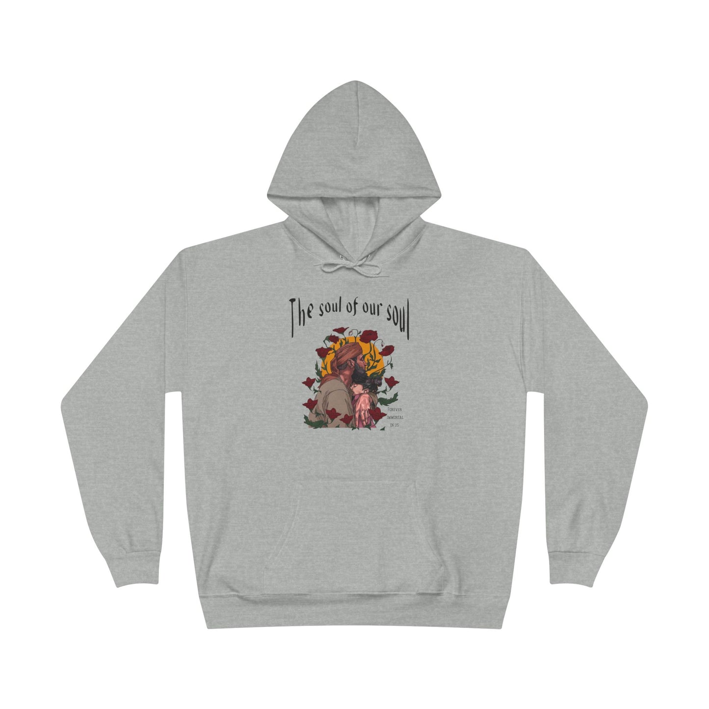 "The Soul of our Soul" Hoodie (Unisex)