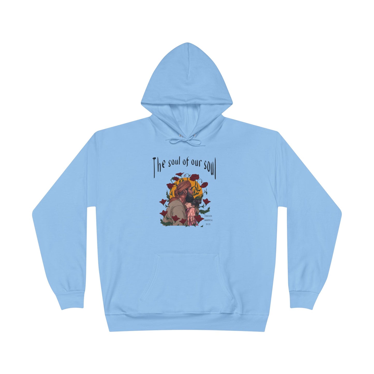 "The Soul of our Soul" Hoodie (Unisex)