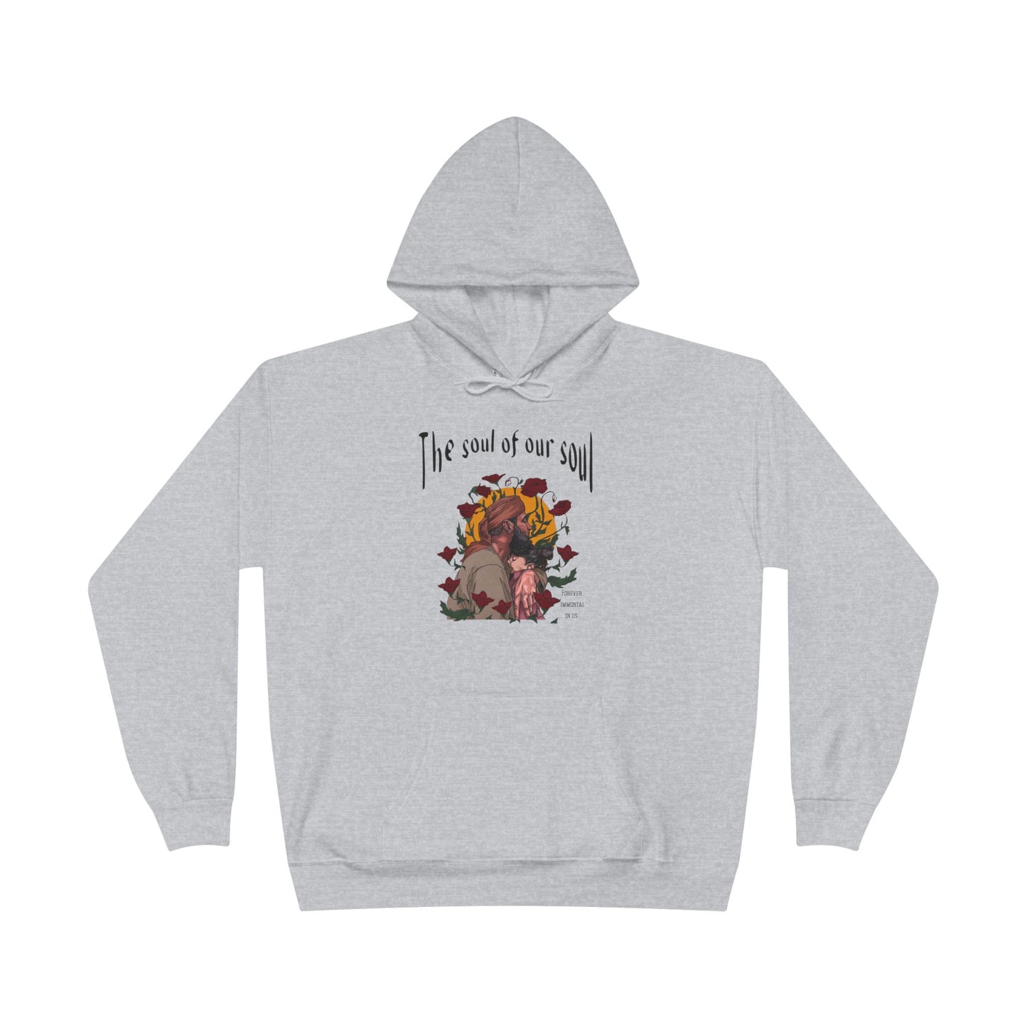 "The Soul of our Soul" Hoodie (Unisex)