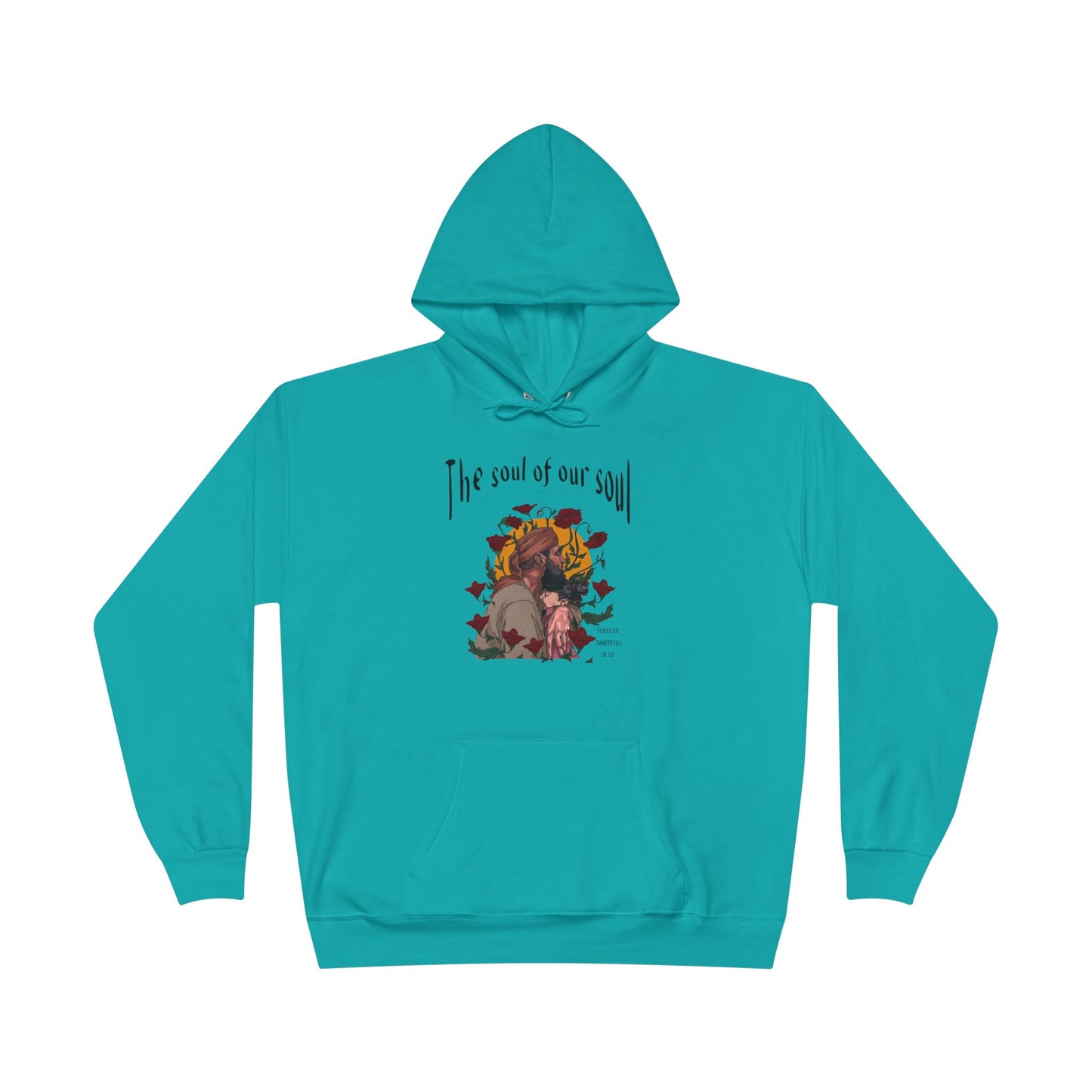 "The Soul of our Soul" Hoodie (Unisex)